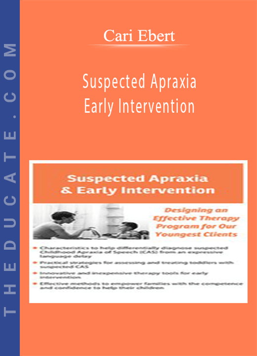 Cari Ebert - Suspected Apraxia and Early Intervention