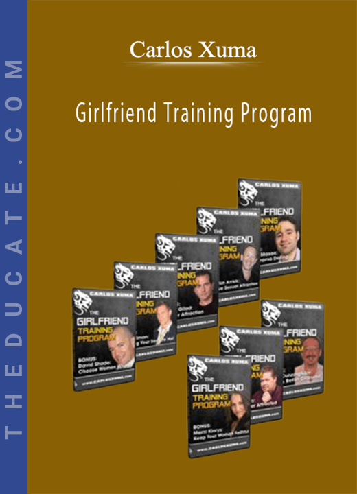 Carlos Xuma - Girlfriend Training Program