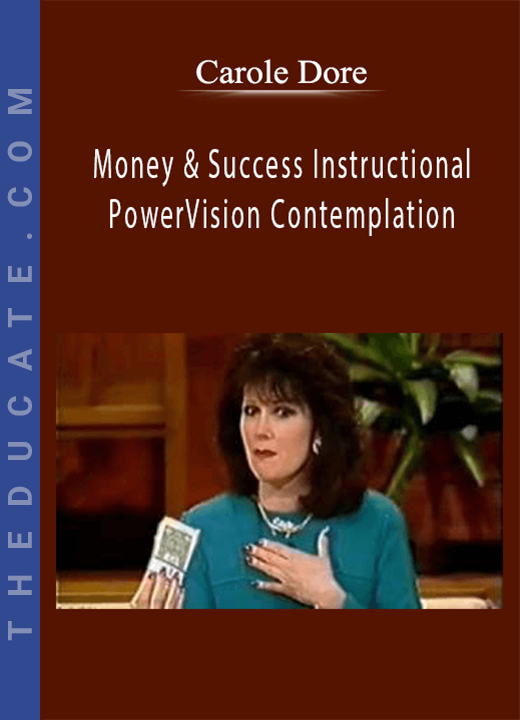 Carole Dore - Money & Success Instructional PowerVision Contemplation