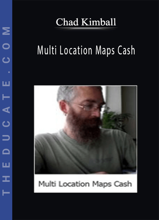 Chad Kimball - Multi Location Maps Cash