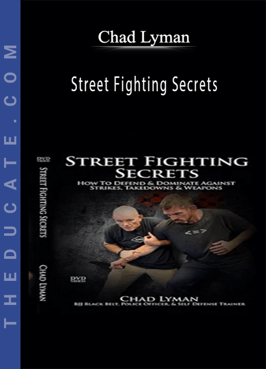 Chad Lyman - Street Fighting Secrets