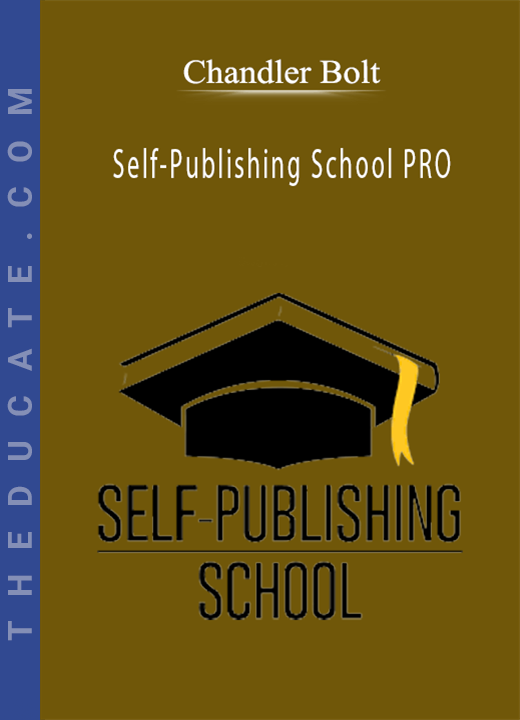 Chandler Bolt - Self-Publishing School PRO