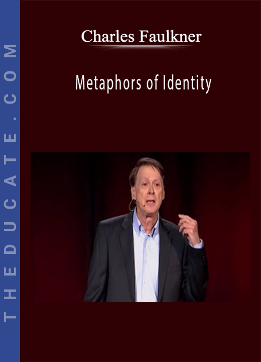 Charles Faulkner - Metaphors of Identity