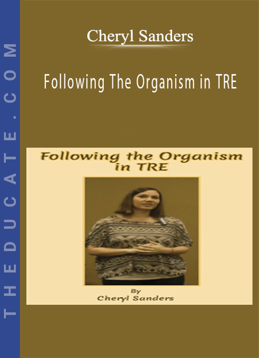 Cheryl Sanders - Following The Organism in TRE