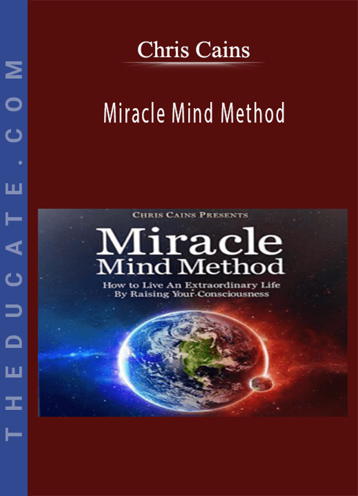 Chris Cains - Miracle Mind Method