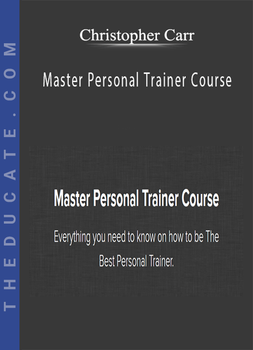 Christopher Carr - Master Personal Trainer Course