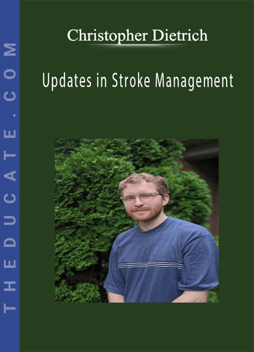 Christopher Dietrich - Updates in Stroke Management