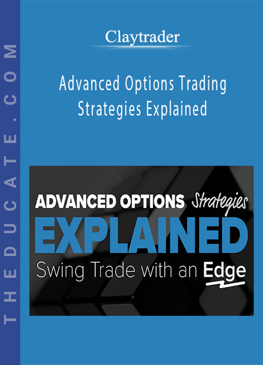 Claytrader - Advanced Options Trading Strategies Explained