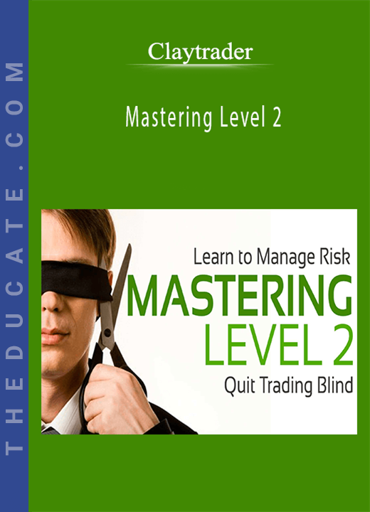 Claytrader - Mastering Level 2