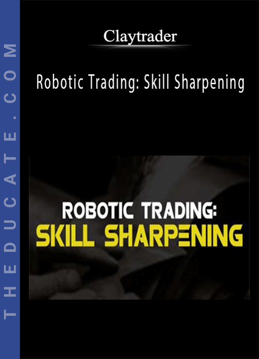 Claytrader - Robotic Trading: Skill Sharpening