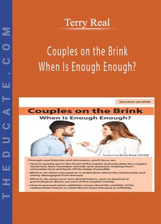 Couples on the Brink: When Is Enough Enough? - Terry Real