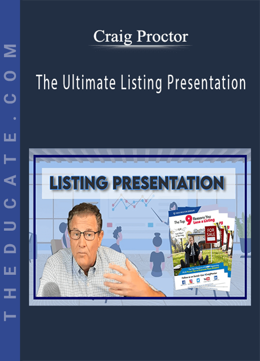 Craig Proctor - The Ultimate Listing Presentation