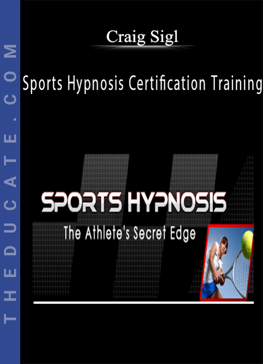 Craig Sigl - Sports Hypnosis Certification Training