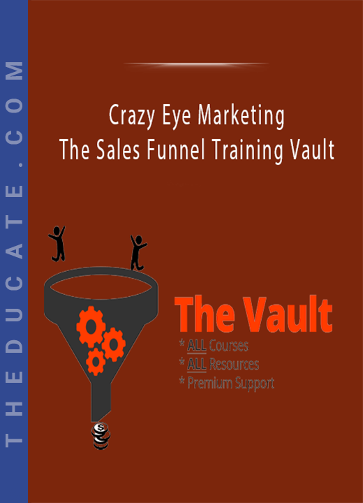 Crazy Eye Marketing - The Sales Funnel Training Vault