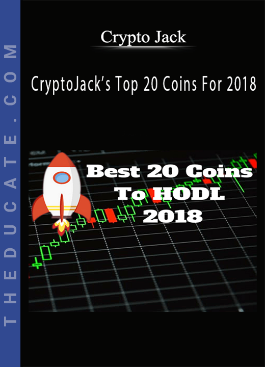 Crypto Jack - CryptoJack’s Top 20 Coins For 2018