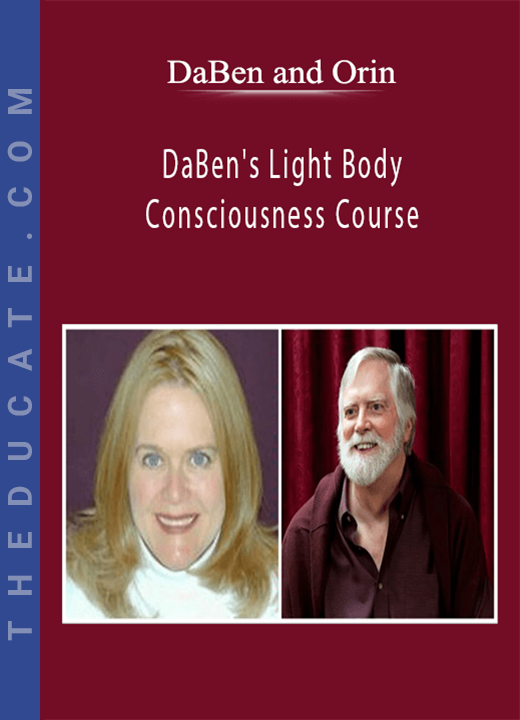 DaBen and Orin - DaBen’s Light Body Consciousness Course: Level 4 Precipitating Shift, Manifesting Consciousness