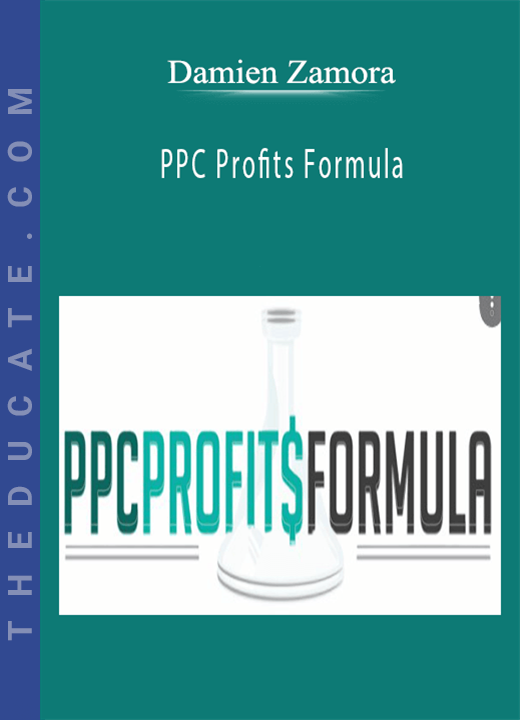 Damien Zamora - PPC Profits Formula
