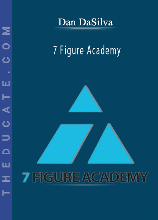 Dan Dasilva - 7 Figure Academy