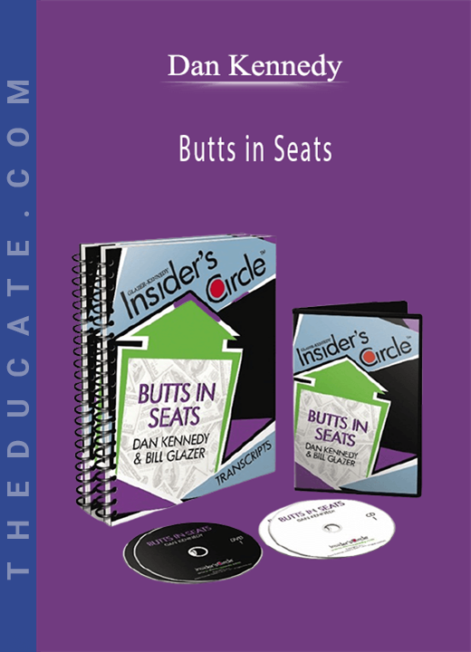 Dan Kennedy - Butts in Seats