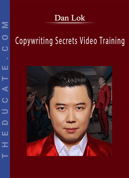 Dan Lok - Copywriting Secrets Video Training
