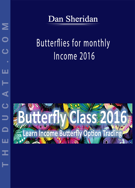 Dan Sheridan - Butterflies for monthly Income 2016