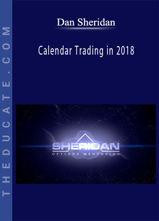 Dan Sheridan - Calendar Trading in 2018