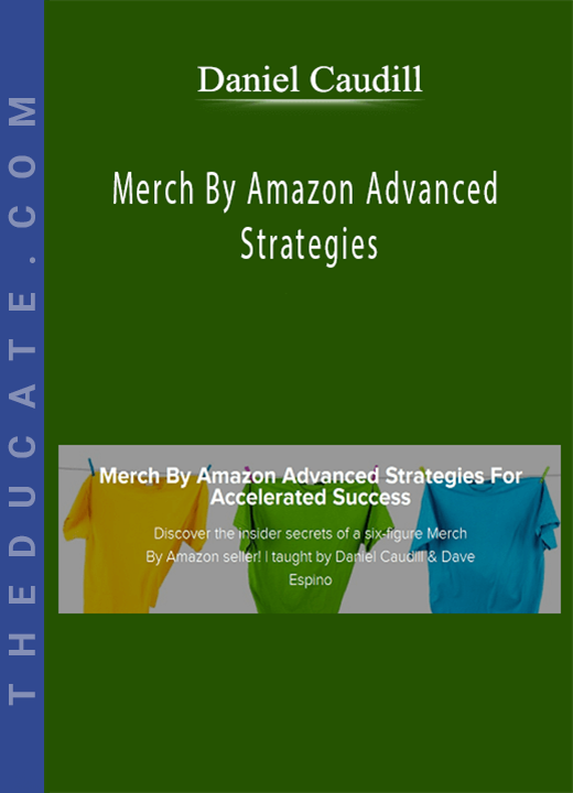 Daniel Caudill - Merch By Amazon Advanced Strategies