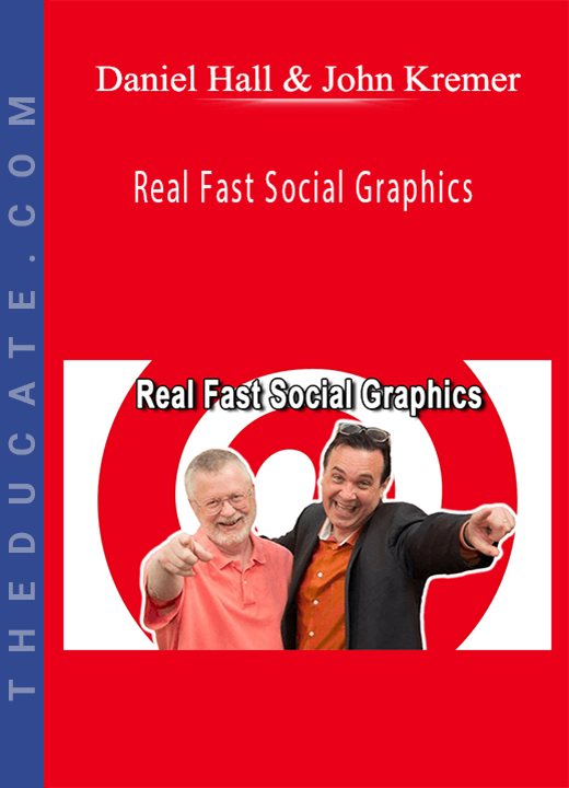 Daniel Hall and John Kremer - Real Fast Social Graphics