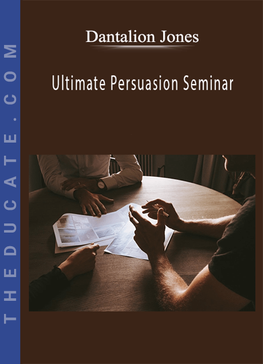 Dantalion Jones - Ultimate Persuasion Seminar