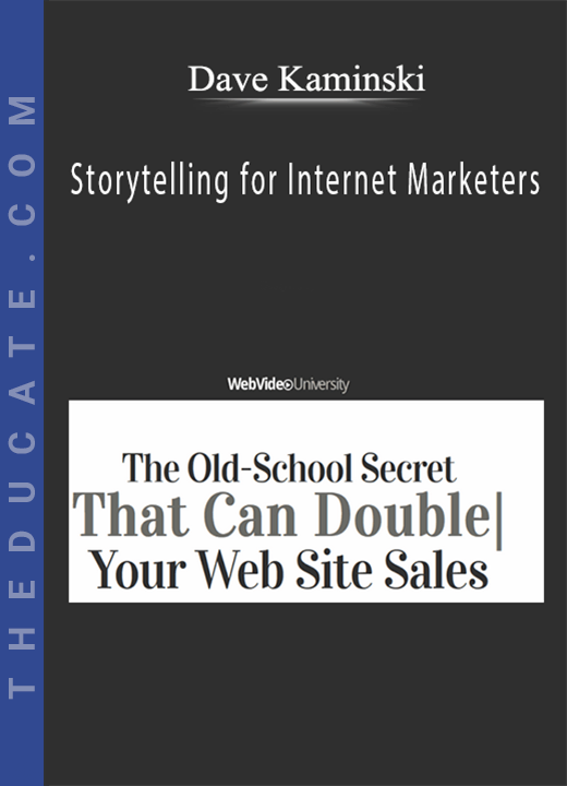 Dave Kaminski - Storytelling for Internet Marketers