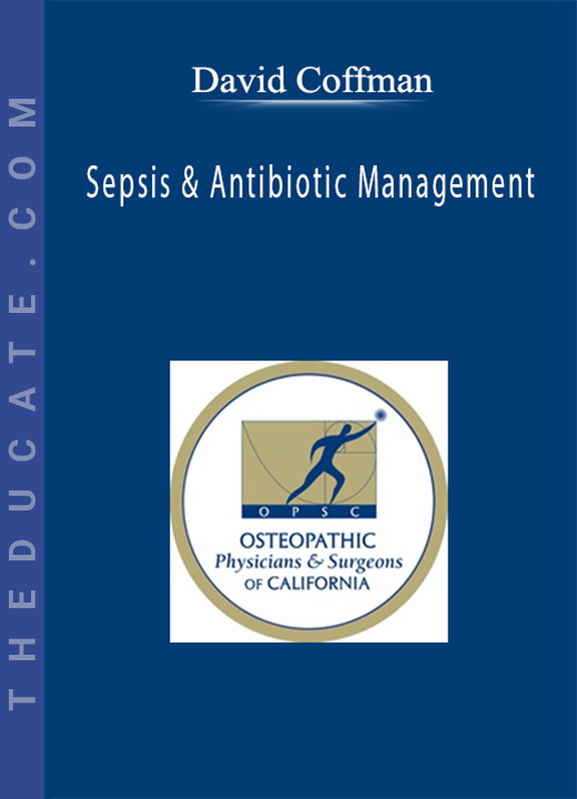 David Coffman - Sepsis & Antibiotic Management