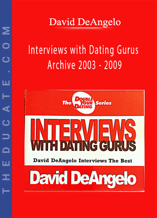 David DeAngelo - Interviews with Dating Gurus Archive 2003 - 2009