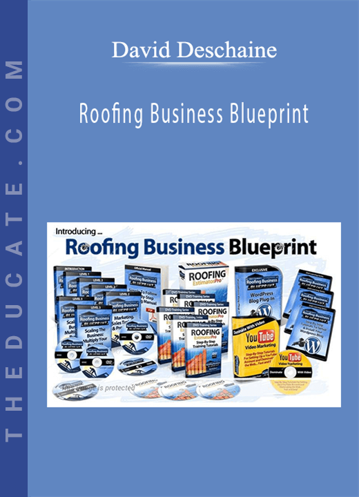 David Deschaine - Roofing Business Blueprint
