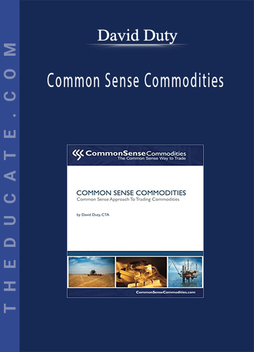 David Duty - Common Sense Commodities