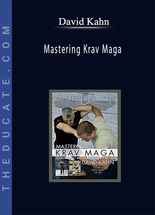 David Kahn - Mastering Krav Maga