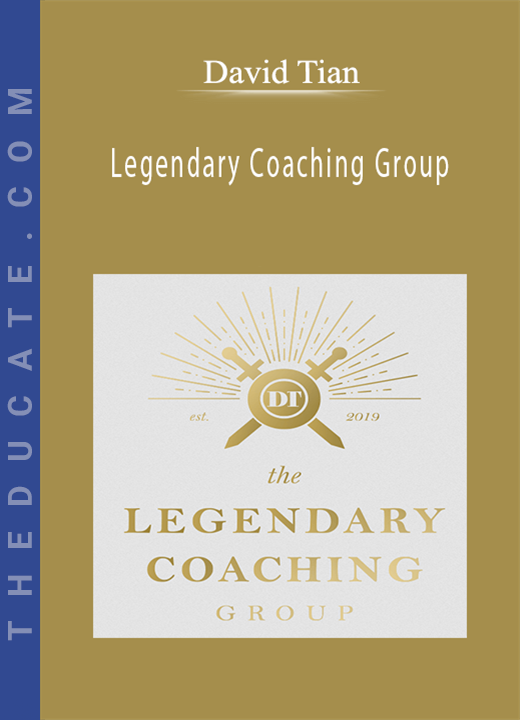 David Tian - Legendary Coaching Group