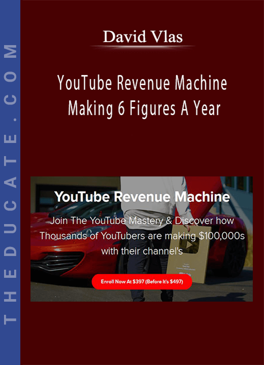 David Vlas - YouTube Revenue Machine Making 6 Figures A Year