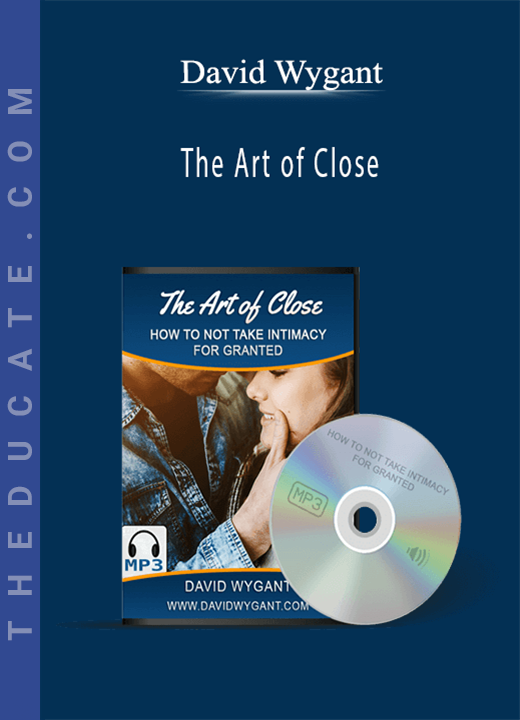David Wygant - The Art of Close