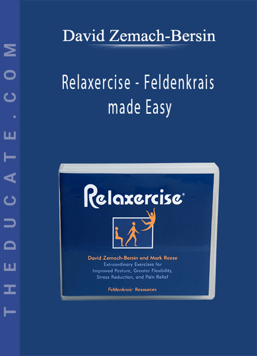 David Zemach-Bersin - Relaxercise - Feldenkrais made Easy