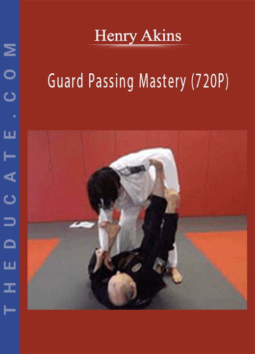 Henry Akins - Guard Passing Mastery (720P)