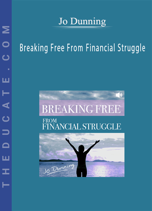Jo Dunning - Breaking Free From Financial Struggle