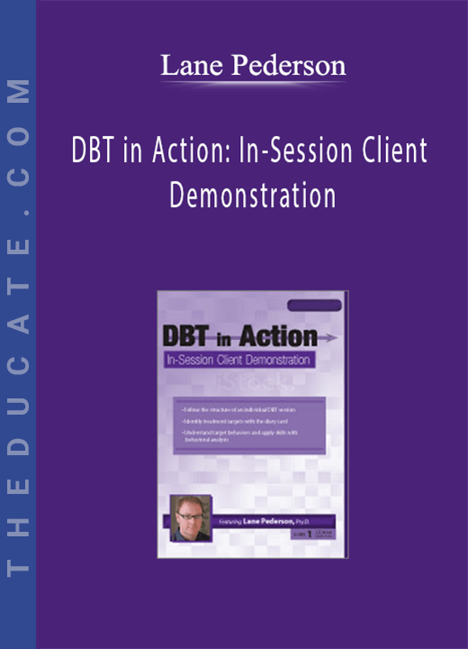 DBT in Action: In-Session Client Demonstration - Lane Pederson