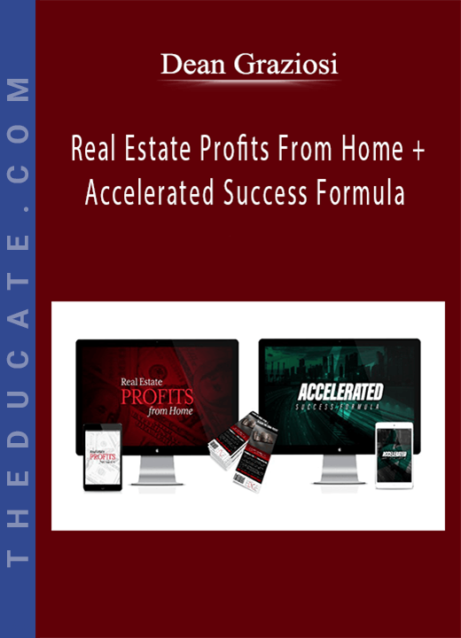 Dean Graziosi - Real Estate Profits From Home + Accelerated Success Formula