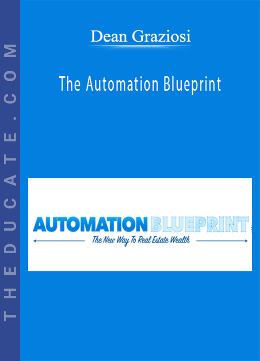 Dean Graziosi - The Automation Blueprint