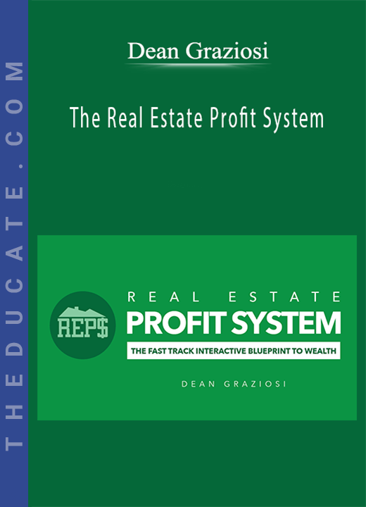 Dean Graziosi - The Real Estate Profit System