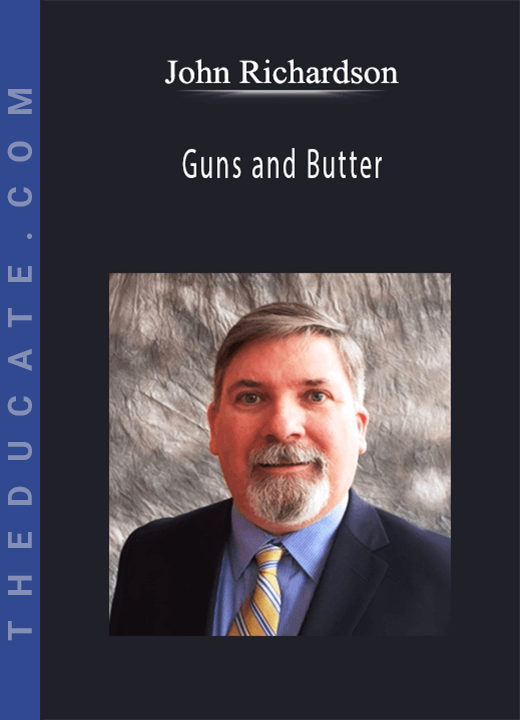 John Richardson - Guns and Butter