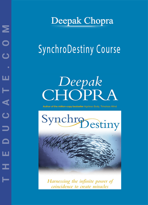 Deepak Chopra - SynchroDestiny Course