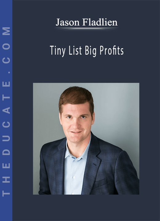 Jason Fladlien - Tiny List Big Profits