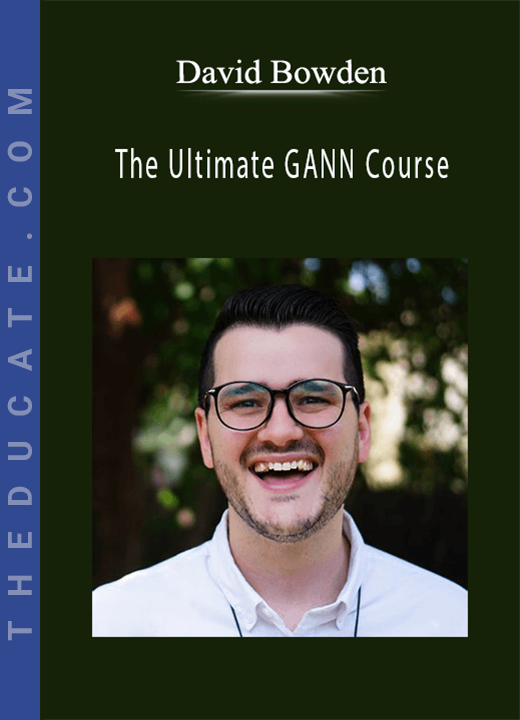 David Bowden - The Ultimate GANN Course