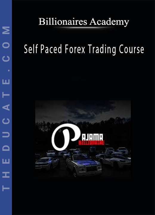 Billionaires Academy - Self Paced Forex Trading Course